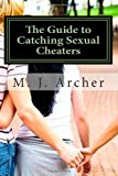 Guide to Catching Sexual Cheaters  N/A 9781456379469 Front Cover