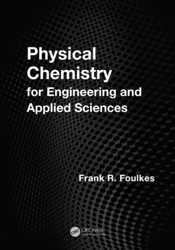 Physical Chemistry for Engineering and Applied Sciences   2012 9781466518469 Front Cover