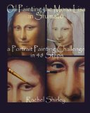 Oil Painting the Mona Lisa in Sfumato: a Portrait Painting Challenge in 48 Steps  N/A 9781492753469 Front Cover