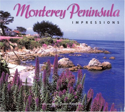 Monterey Peninsula Impressions  2006 9781560373469 Front Cover