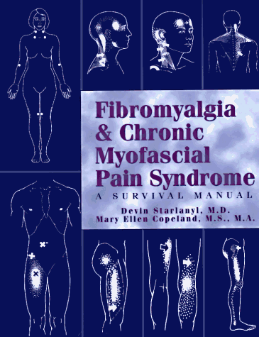 Fibromyalgia and Chronic Myofascial Pain Syndrome A Survival Manual N/A 9781572240469 Front Cover