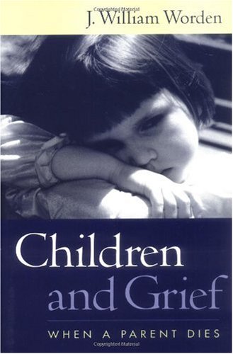 Children and Grief When a Parent Dies  1997 9781572307469 Front Cover