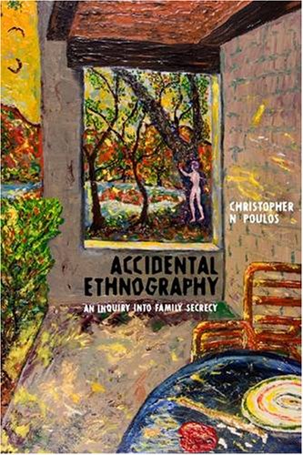 Accidental Ethnography An Inquiry into Family Secrecy  2008 9781598741469 Front Cover