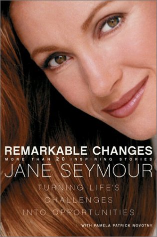 Remarkable Changes Turning Life's Challenges into Opportunities  2003 9780060087470 Front Cover