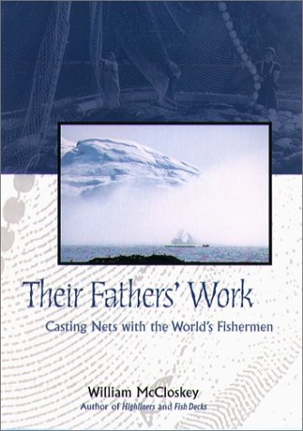 Their Fathers' Work Casting Nets with the World's Fishermen  1998 9780070453470 Front Cover