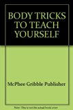 Body Tricks to Teach Yourself N/A 9780140491470 Front Cover