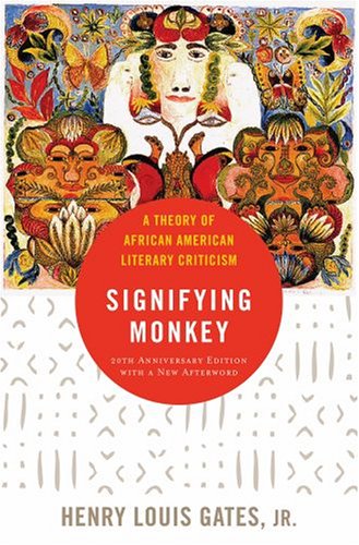 Signifying Monkey A Theory of African American Literary Criticism  2011 9780195136470 Front Cover