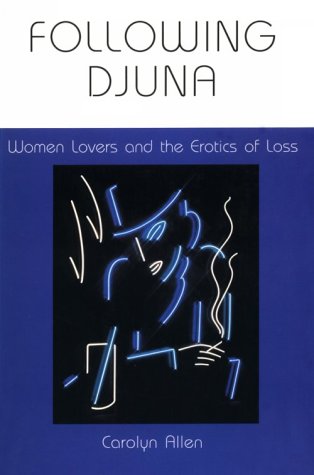 Following Djuna Women Lovers and the Erotics of Loss  1996 9780253210470 Front Cover