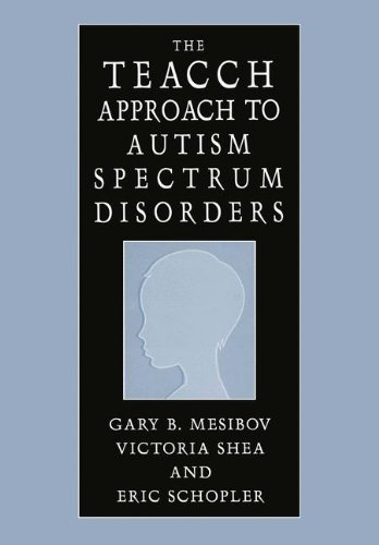 TEACCH Approach to Autism Spectrum Disorders   2004 9780306486470 Front Cover