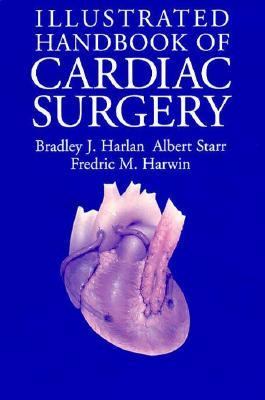 Illustrated Handbook of Cardiac Surgery   1996 9780387944470 Front Cover