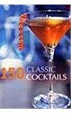 150 Classic Cocktails  N/A 9780753707470 Front Cover