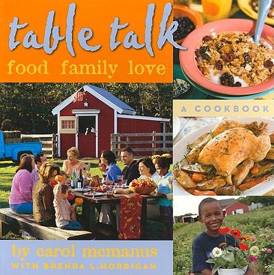 Table Talk : Food Family Love  2008 9780977138470 Front Cover