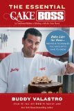 Essential Cake Boss Bake Like the Boss - Recipes and Techniques You Absolutely Have to Know  2013 9781476762470 Front Cover