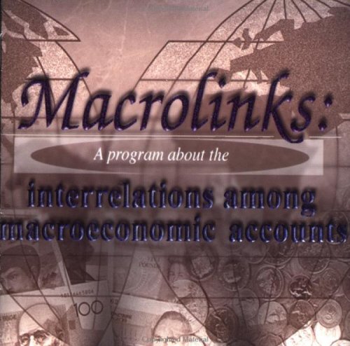 Macrolinks : A Program about the Interrelations among Macroeconomic Accounts  1997 9781557757470 Front Cover