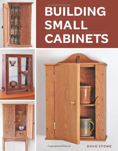Building Small Cabinets   2011 9781600853470 Front Cover