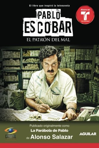 Pablo Escobar, el patron del mal / Pablo Escobar, The Drug Lord: La parabola de Pablo / The Parable of Pablo  2012 9781614359470 Front Cover