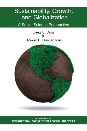Sustainability, Growth, and Globalization: A Social Science Perspective  2013 9781623962470 Front Cover