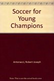 Soccer for Young Champions 7th 9780070021471 Front Cover
