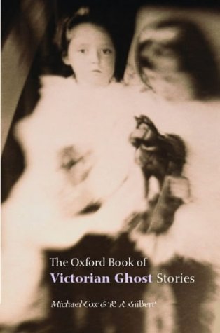 Oxford Book of Victorian Ghost Stories   2003 9780192804471 Front Cover