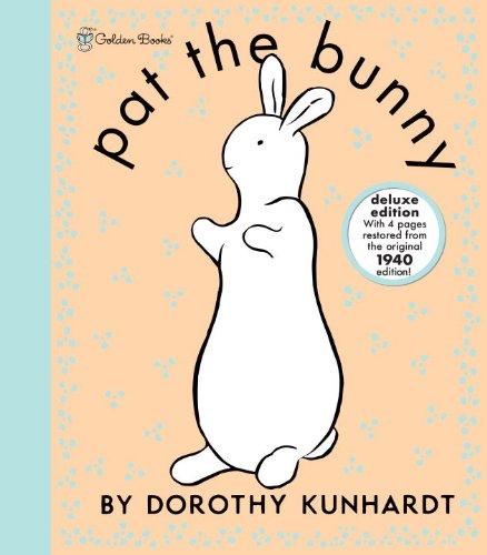 Pat the Bunny Deluxe Edition (Pat the Bunny)  N/A 9780307200471 Front Cover