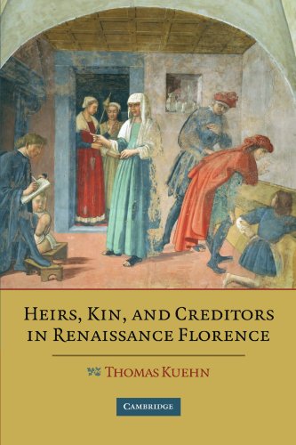 Heirs, Kin, and Creditors in Renaissance Florence   2010 9780521178471 Front Cover