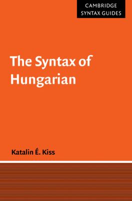 Syntax of Hungarian   2002 9780521660471 Front Cover