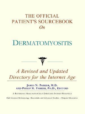 Official Patient's Sourcebook on Dermatomyositis  N/A 9780597830471 Front Cover