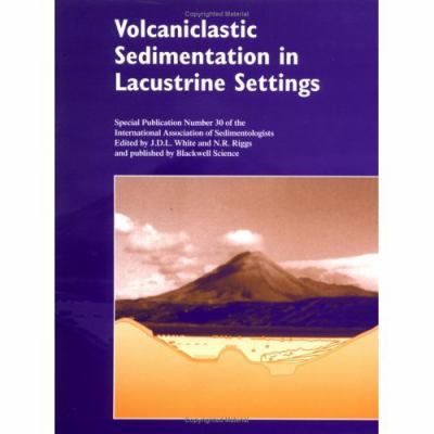 Volcaniclastic Sedimentation in Lacustrine Settings   2001 9780632058471 Front Cover