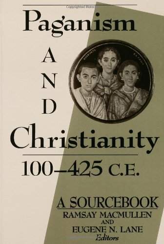 Paganism and Christianity, 100-425 C. E. A Sourcebook N/A 9780800626471 Front Cover