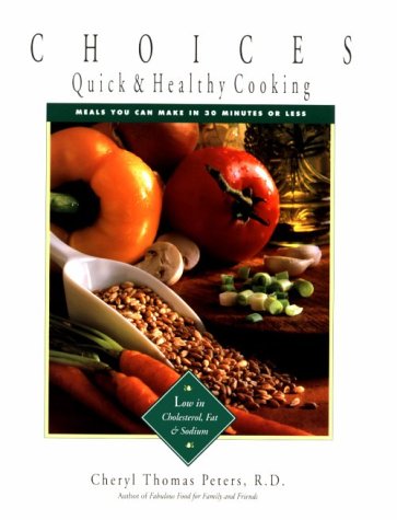 Choices Quick and Healthy Cooking  1994 9780828008471 Front Cover