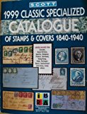 Scott Classic Specialized Postage Stamp Catalogue : 1999 Edition N/A 9780894872471 Front Cover