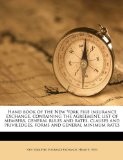 Hand Book of the New York Fire Insurance Exchange, Containing the Agreement, List of Members, General Rules and Rates, Clauses and Priviledges, Forms  N/A 9781176881471 Front Cover