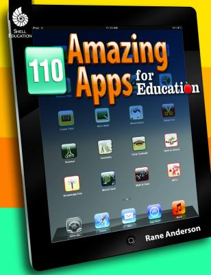 110 Amazing Apps for Education   2012 (Revised) 9781425808471 Front Cover