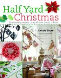 Half Yard# Christmas Easy Sewing Projects Using Leftover Pieces of Fabric  2015 9781782211471 Front Cover