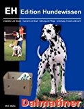 Dalmatiner: Charakter und Wesen, Auswahl und Kauf, Haltung und Pflege, Erziehung, Freizeit und Zucht N/A 9783831131471 Front Cover