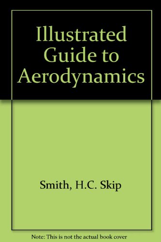 Illustrated Guide to Aerodynamics  2nd 1991 9780071577472 Front Cover