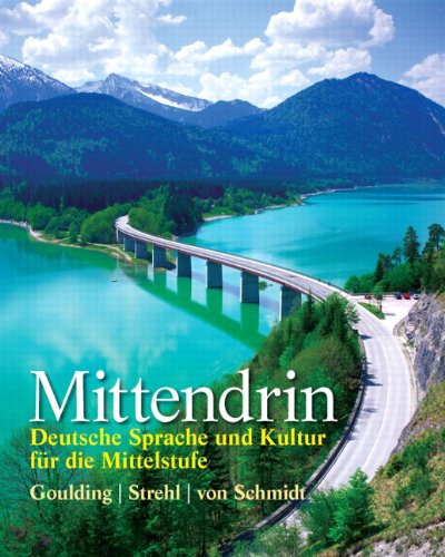 Mittendrin Deutsche Sprache und Kultur Fur Die Mittelstufe Plus Mylab German with EText Multi Semester -- Access Card Package  2013 9780205994472 Front Cover