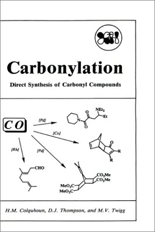 Carbonylation Direct Synthesis of Carbonyl Compounds  1991 9780306437472 Front Cover
