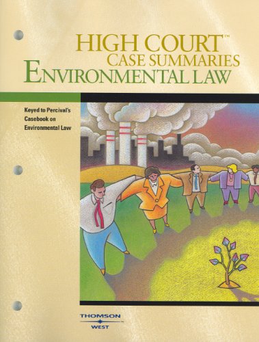 Percival High Court Case Summaries on Environmental Law 4th 2005 (Revised) 9780314159472 Front Cover