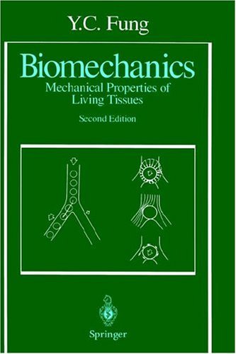 Biomechanics Mechanical Properties of Living Tissues 2nd 1993 (Revised) 9780387979472 Front Cover