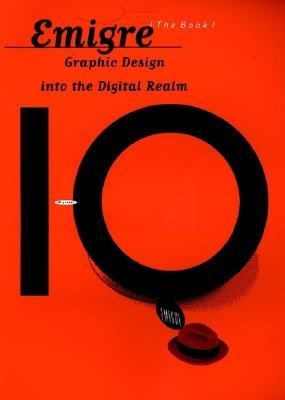 Emigre Graphic Design into the Digital Realm  1993 9780471285472 Front Cover