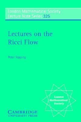 Lectures on the Ricci Flow   2006 9780521689472 Front Cover