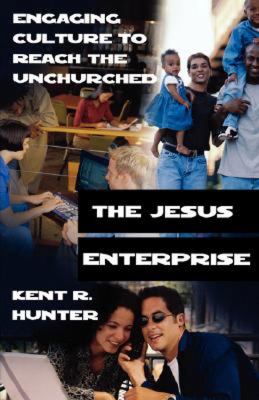 Jesus Enterprise Engaging Culture to Reach the Unchurched  2004 9780687006472 Front Cover