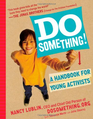 Do Something! A Handbook for Young Activists  2010 9780761157472 Front Cover