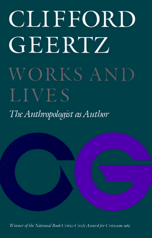 Works and Lives The Anthropologist As Author  1988 9780804717472 Front Cover
