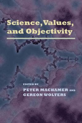 Science Values and Objectivity  N/A 9780822959472 Front Cover