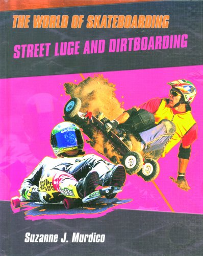 Street Luge and Dirtboarding   2003 9780823936472 Front Cover
