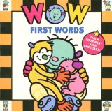 Wow Babies: First Words   2007 9781423102472 Front Cover