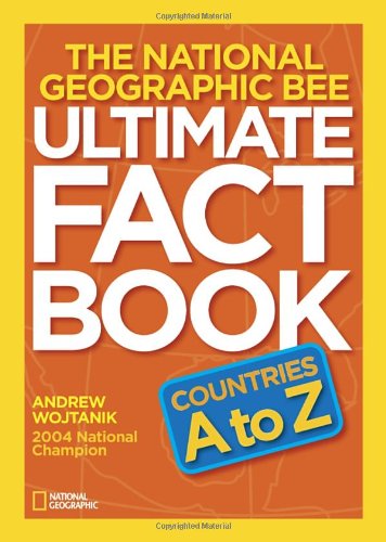 National Geographic Bee Ultimate Fact Book: Countries a to Z   2012 9781426309472 Front Cover