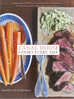 Canal House Cooks Every Day   2012 9781449421472 Front Cover